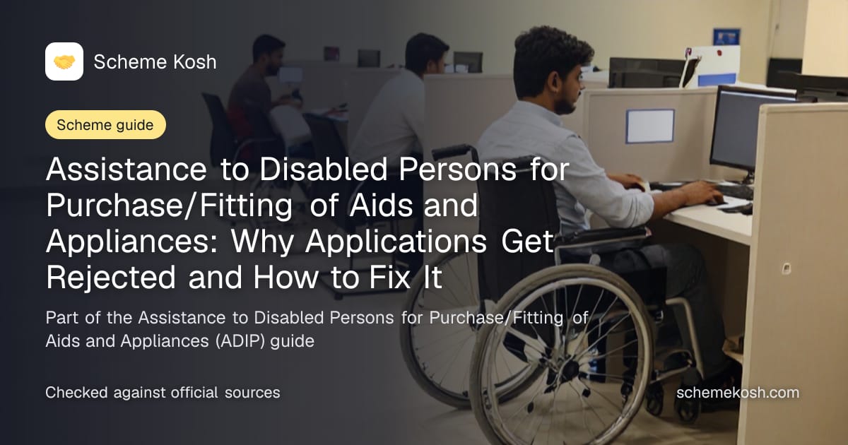 Assistance to Disabled Persons for Purchase/Fitting of Aids and Appliances: Why Applications Get Rejected and How to Fix It