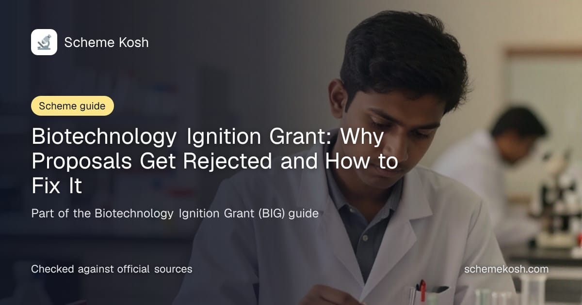 Biotechnology Ignition Grant: Why Proposals Get Rejected and How to Fix It, a guide to Biotechnology Ignition Grant (BIG)