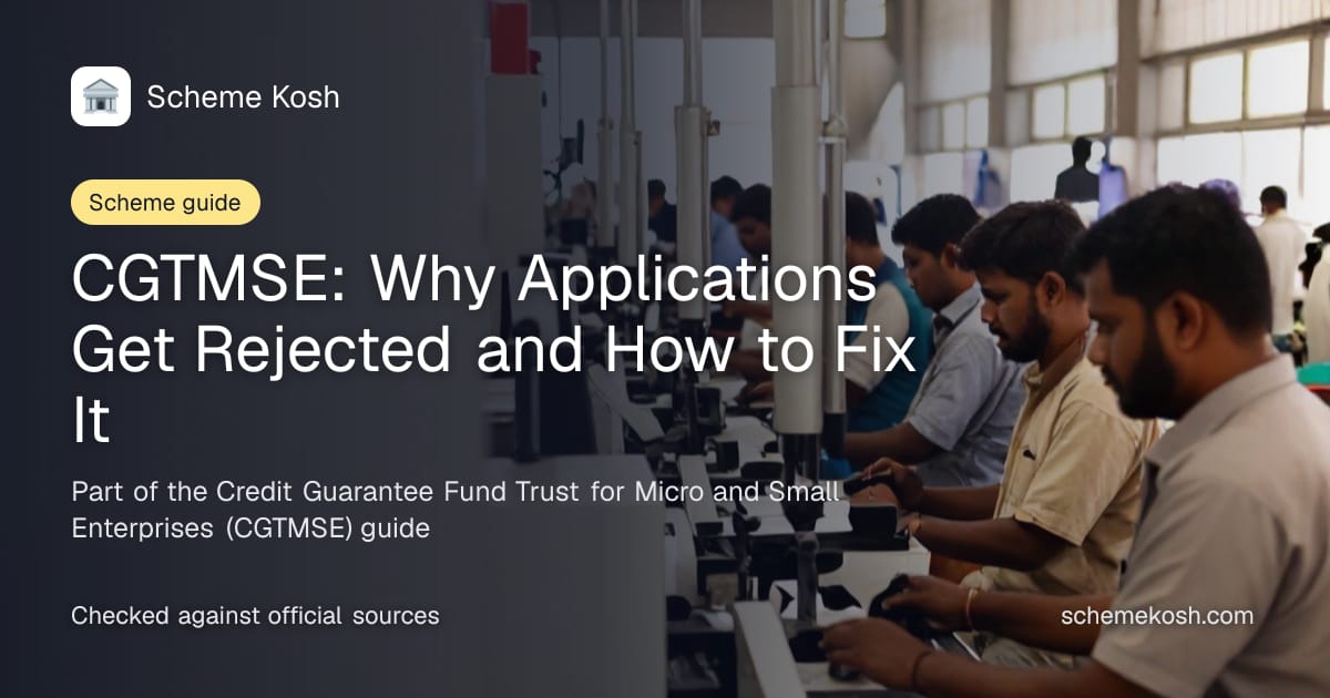 CGTMSE: Why Applications Get Rejected and How to Fix It, a guide to Credit Guarantee Fund Trust for Micro and Small Enterprises (CGTMSE)
