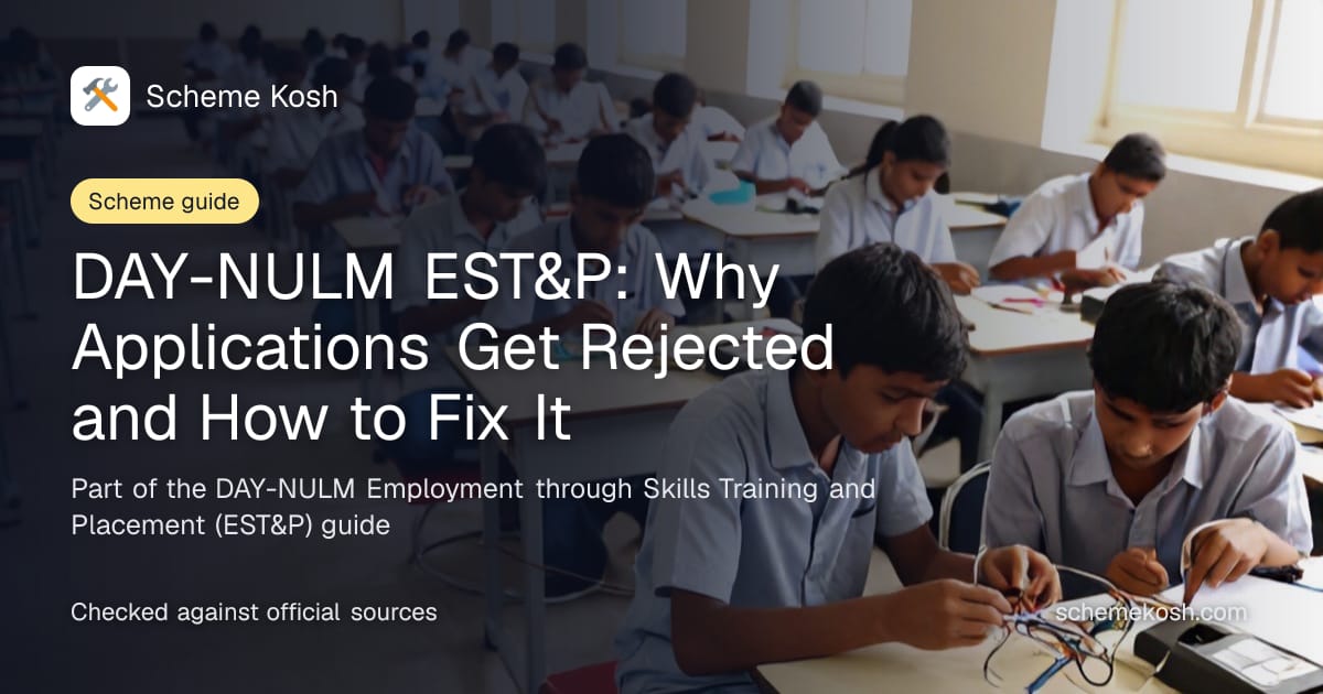 DAY-NULM EST&P: Why Applications Get Rejected and How to Fix It, a guide to DAY-NULM Employment through Skills Training and Placement (EST&P)