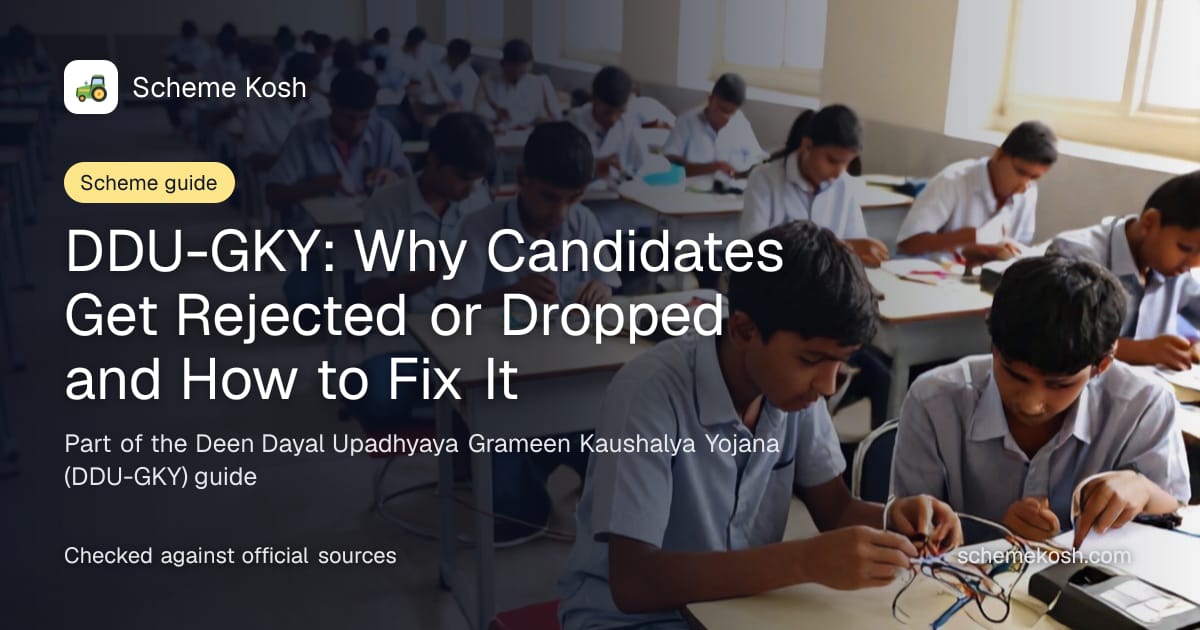 DDU-GKY: Why Candidates Get Rejected or Dropped and How to Fix It, a guide to Deen Dayal Upadhyaya Grameen Kaushalya Yojana (DDU-GKY)
