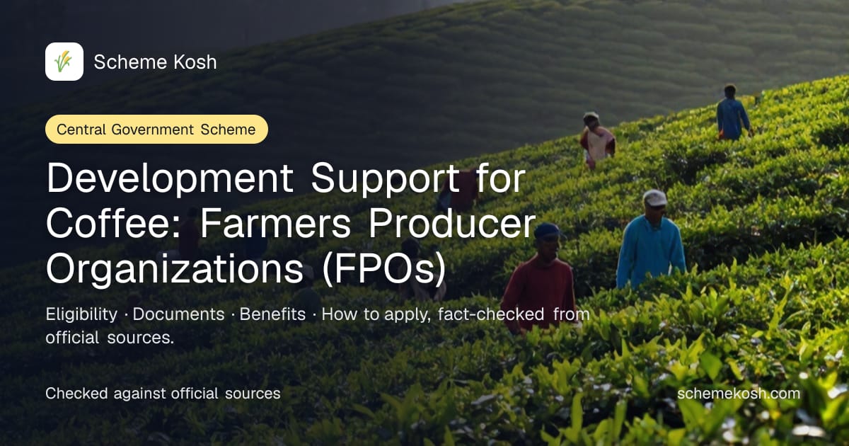 Development Support for Coffee: Farmers Producer Organizations (FPOs): Financial and development support to coffee-grower FPOs across three