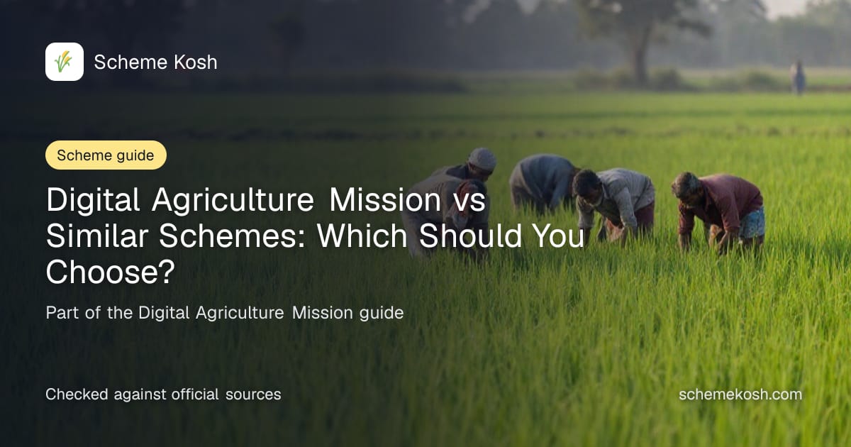 Digital Agriculture Mission vs Similar Schemes: Which Should You Choose?