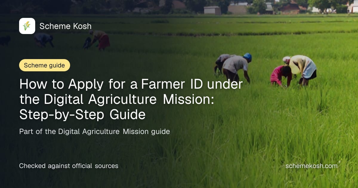 How to Apply for a Farmer ID under the Digital Agriculture Mission: Step-by-Step Guide