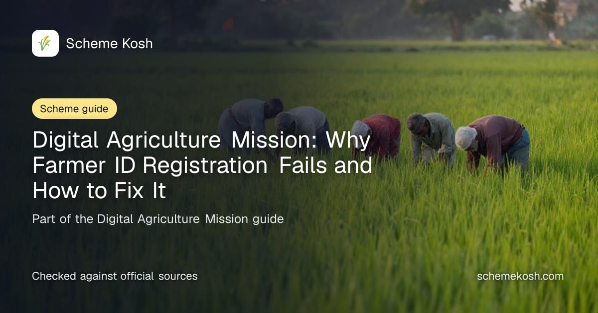 Digital Agriculture Mission: Why Farmer ID Registration Fails and How to Fix It