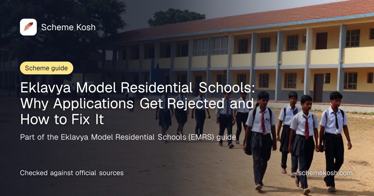 Eklavya Model Residential Schools: Why Applications Get Rejected and How to Fix It, a guide to Eklavya Model Residential Schools (EMRS)