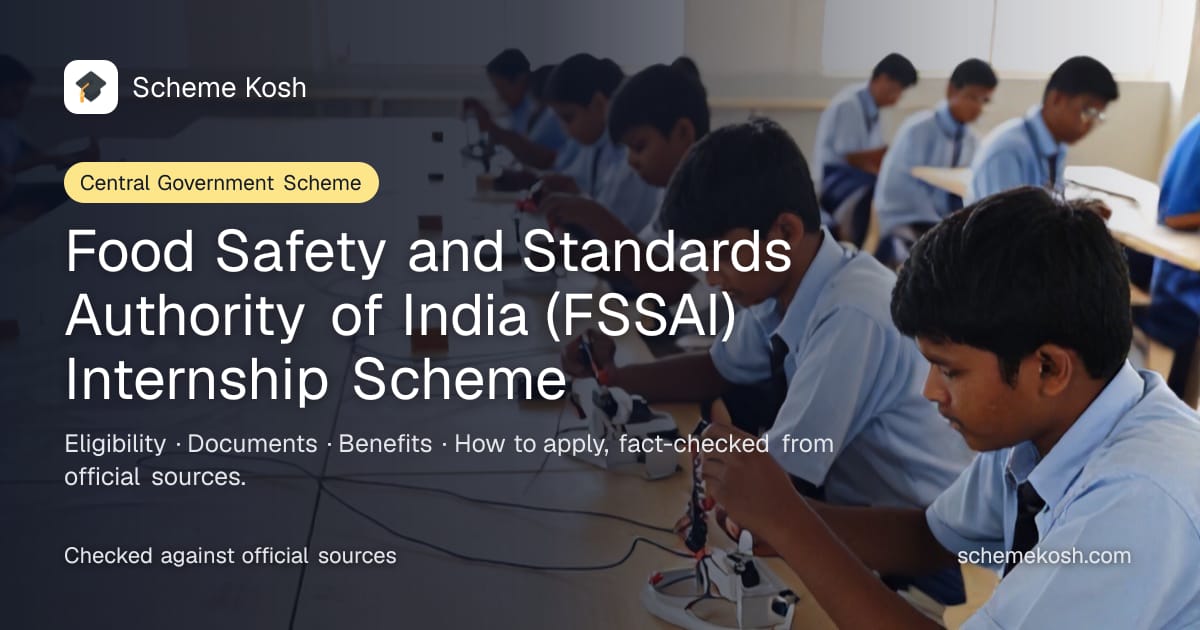 Food Safety and Standards Authority of India (FSSAI) Internship Scheme: Internship of 2-6 months with a stipend of up to Rs 10,000 and a