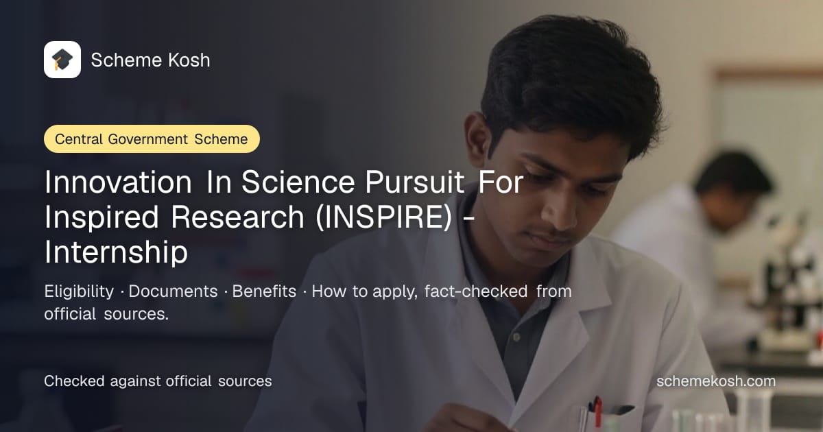 Innovation In Science Pursuit For Inspired Research (INSPIRE) - Internship: Residential science camp with exposure to eminent scientists for