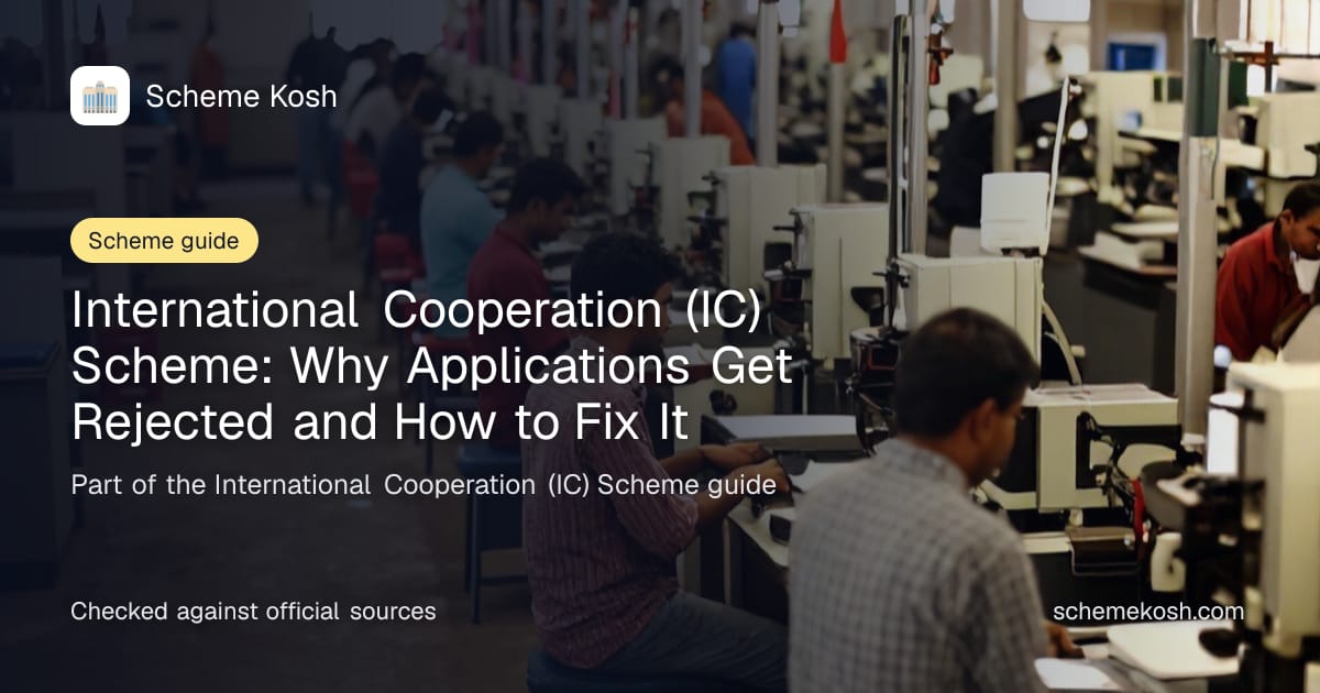 International Cooperation (IC) Scheme: Why Applications Get Rejected and How to Fix It