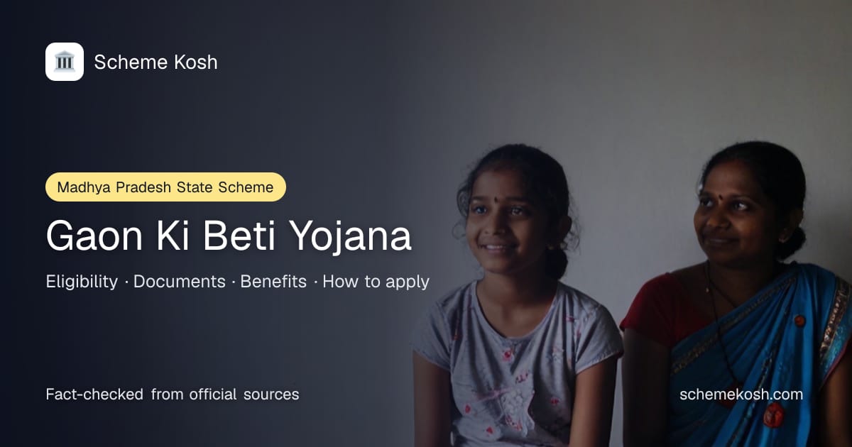 Gaon Ki Beti Yojana (Madhya Pradesh): Rs 500 a month for 10 months for general courses, Rs 750 a month for technical and medical courses