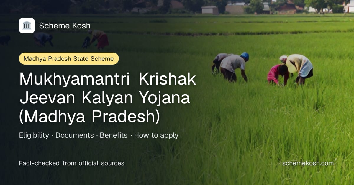 Mukhyamantri Krishak Jeevan Kalyan Yojana (Madhya Pradesh) (Madhya Pradesh): Ex-gratia relief of up to Rs 4 lakh for accidental death and up