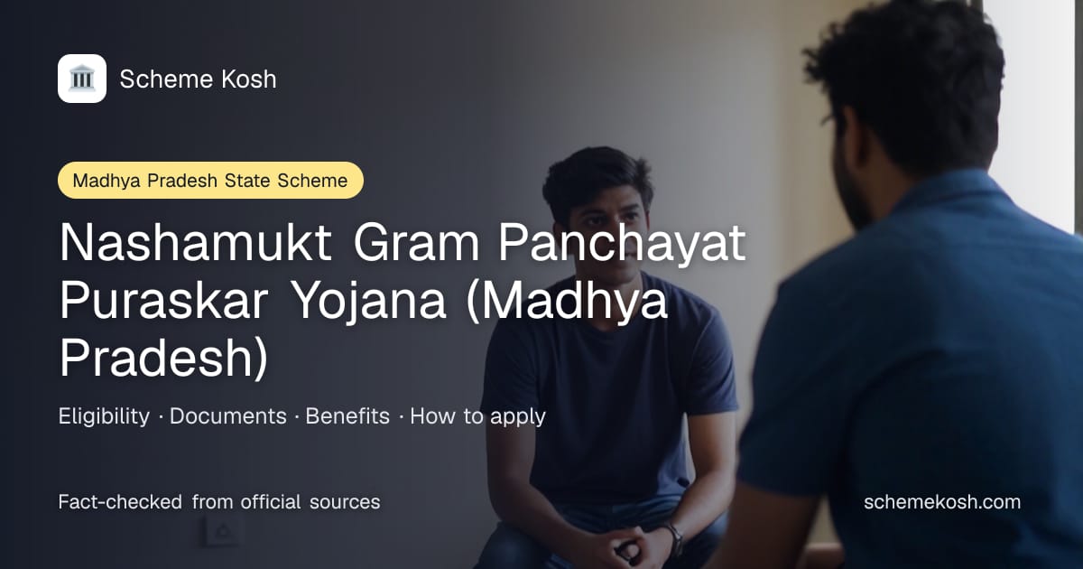 Nashamukt Gram Panchayat Puraskar Yojana (Madhya Pradesh) (Madhya Pradesh): Rs 1,00,000 cash award to a gram panchayat certified as drug-free