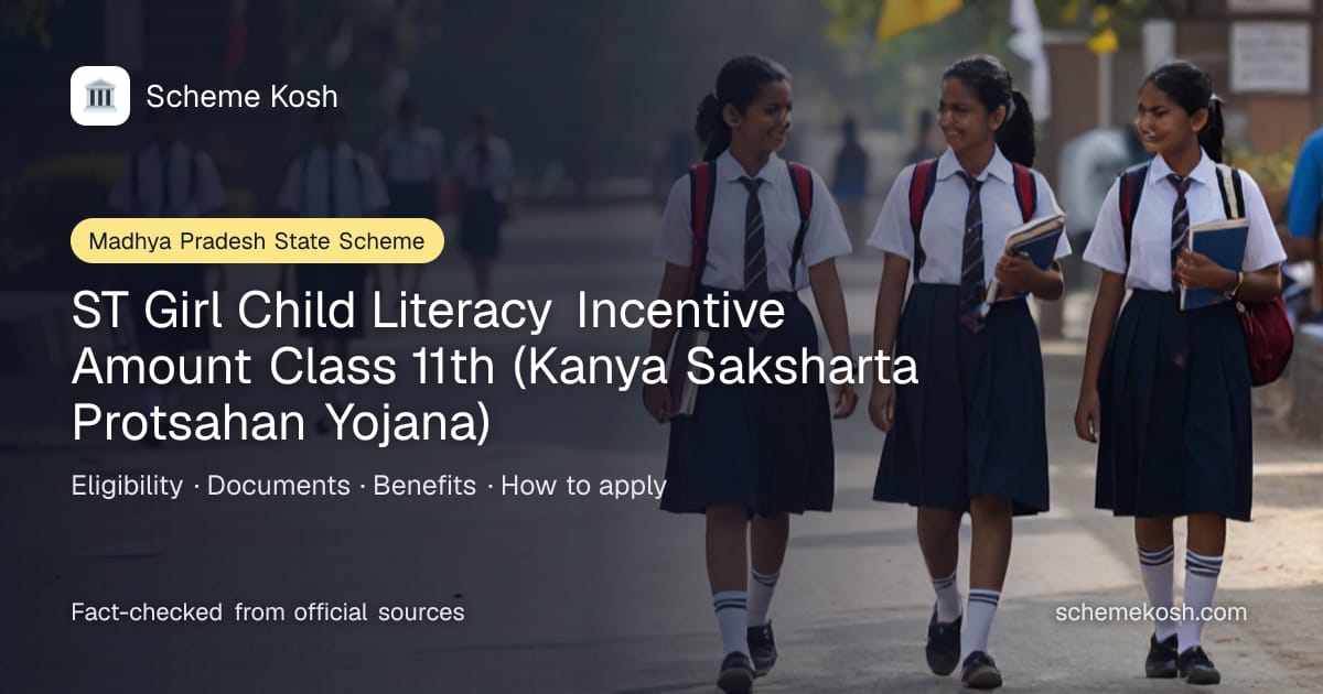 ST Girl Child Literacy Incentive Amount Class 11th (Kanya Saksharta Protsahan Yojana) (Madhya Pradesh): One-time incentive of Rs 3,000 on
