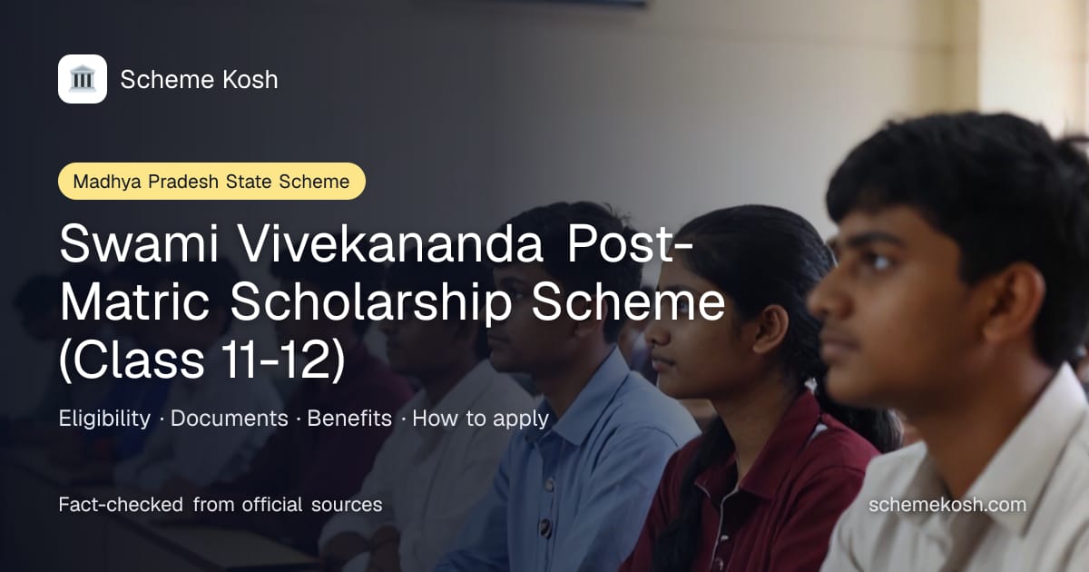 Swami Vivekananda Post-Matric Scholarship Scheme (Class 11-12) (Madhya Pradesh): Merit scholarship for first-division students of Classes 11