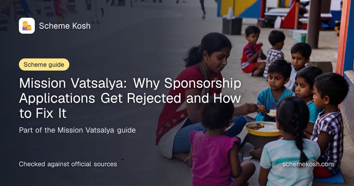Mission Vatsalya: Why Sponsorship Applications Get Rejected and How to Fix It
