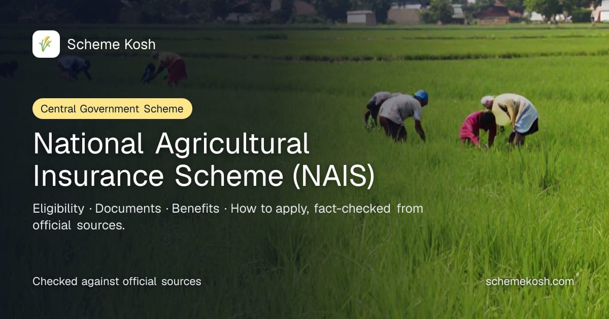 National Agricultural Insurance Scheme (NAIS): Crop insurance payout on yield loss (scheme now closed to new enrolment). Eligibility and how to apply