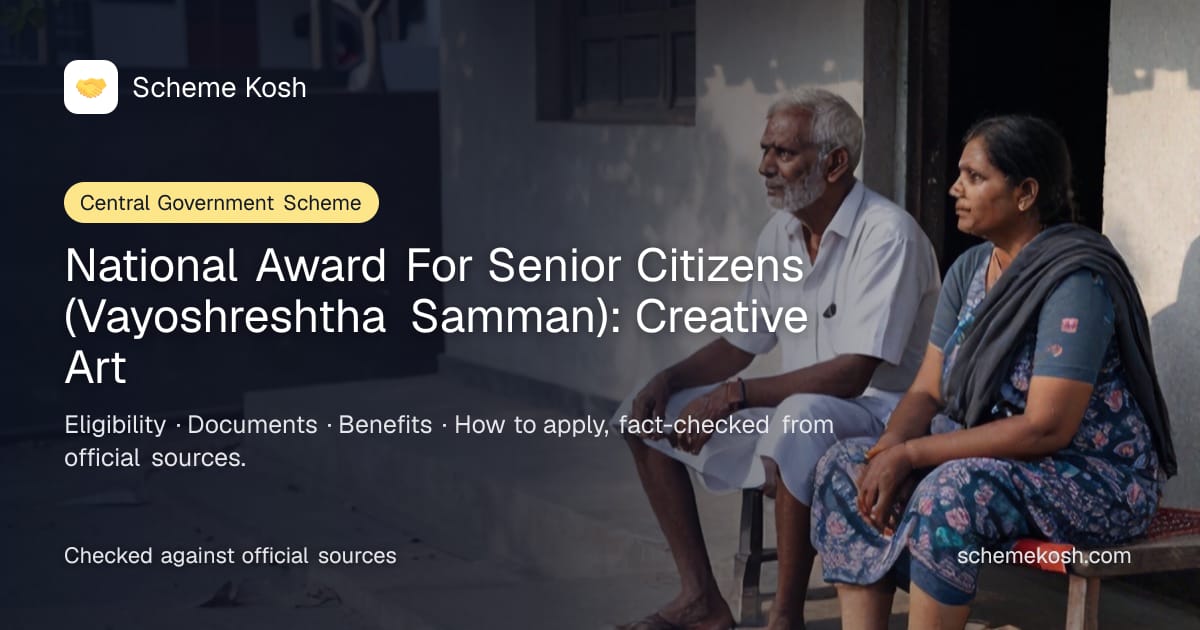National Award For Senior Citizens (Vayoshreshtha Samman): Creative Art: National recognition with citation. Eligibility and how to apply