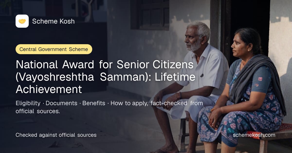 National Award for Senior Citizens (Vayoshreshtha Samman): Lifetime Achievement: A citation, a memento and a cash award for a lifetime of