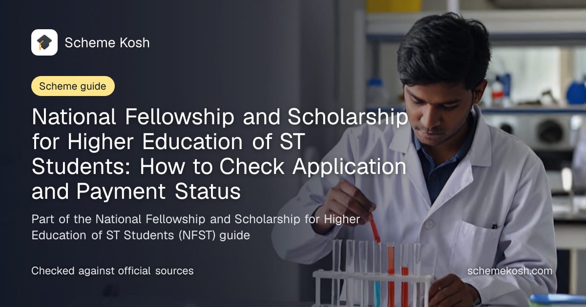 National Fellowship and Scholarship for Higher Education of ST Students: How to Check Application and Payment Status