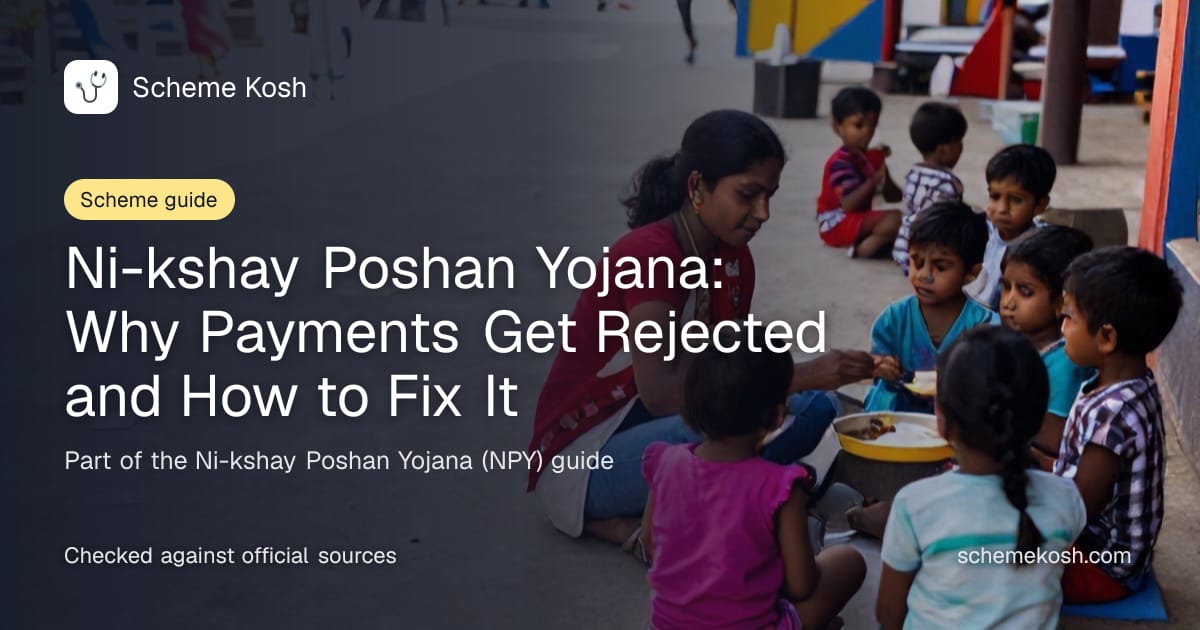 Ni-kshay Poshan Yojana: Why Payments Get Rejected and How to Fix It, a guide to Ni-kshay Poshan Yojana (NPY)