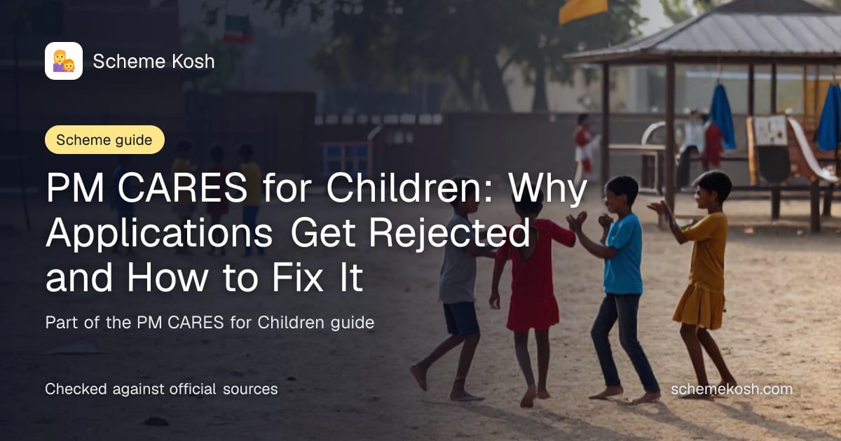 PM CARES for Children: Why Applications Get Rejected and How to Fix It