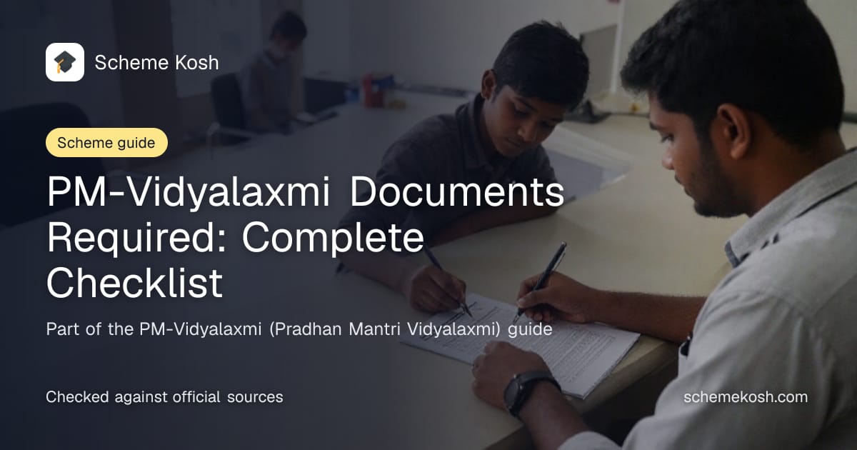 PM-Vidyalaxmi Documents Required: Complete Checklist, a guide to PM-Vidyalaxmi (Pradhan Mantri Vidyalaxmi)