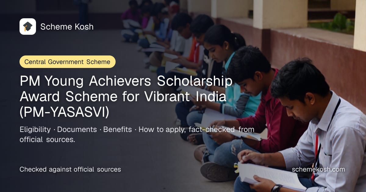 PM Young Achievers Scholarship Award Scheme for Vibrant India (PM-YASASVI): Up to Rs 75,000 a year in Classes 9-10 and up to Rs 1,25,000 a