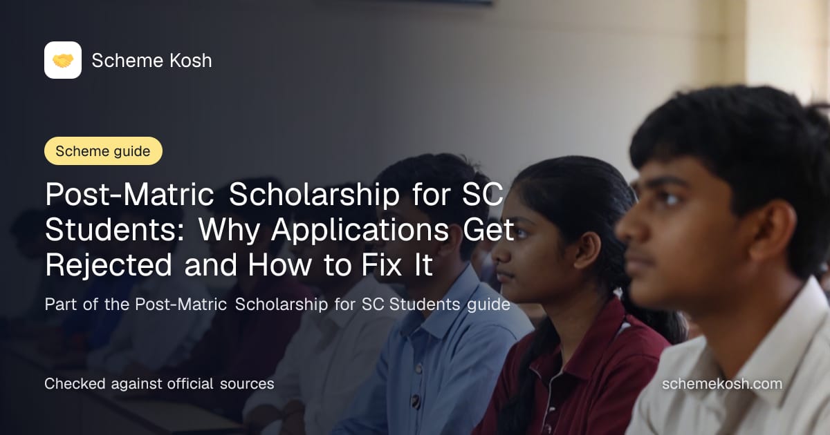 Post-Matric Scholarship for SC Students: Why Applications Get Rejected and How to Fix It