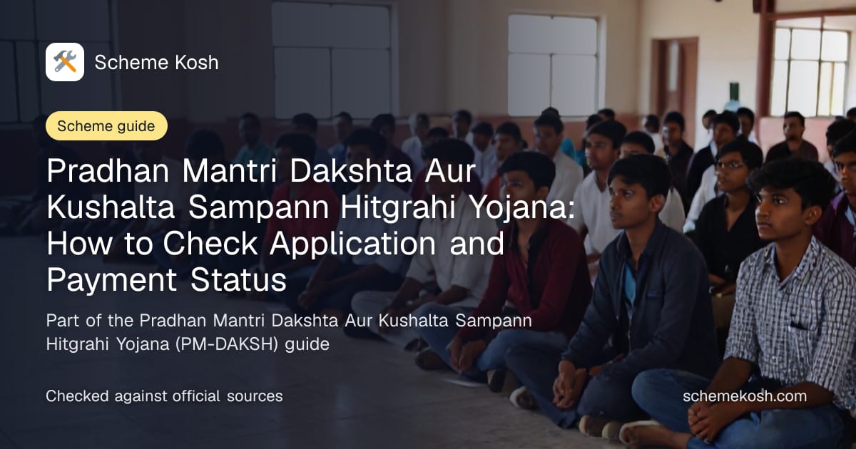 Pradhan Mantri Dakshta Aur Kushalta Sampann Hitgrahi Yojana: How to Check Application and Payment Status