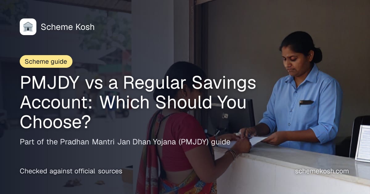 PMJDY vs a Regular Savings Account: Which Should You Choose?, a guide to Pradhan Mantri Jan Dhan Yojana (PMJDY)