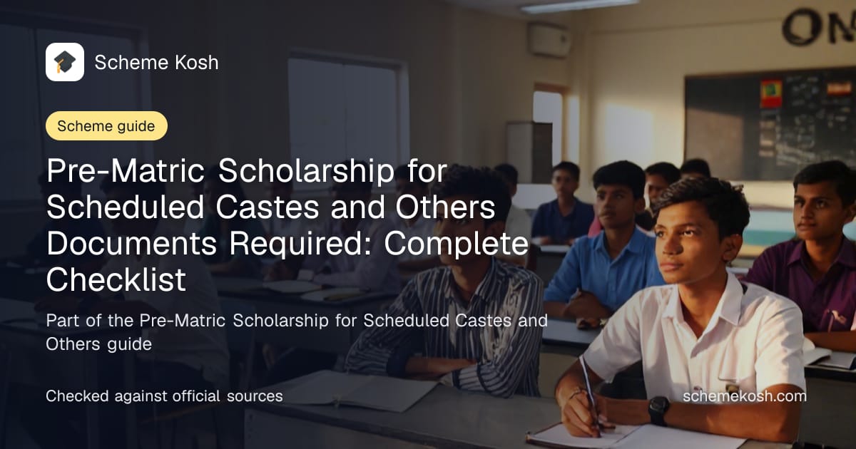 Pre-Matric Scholarship for Scheduled Castes and Others Documents Required: Complete Checklist