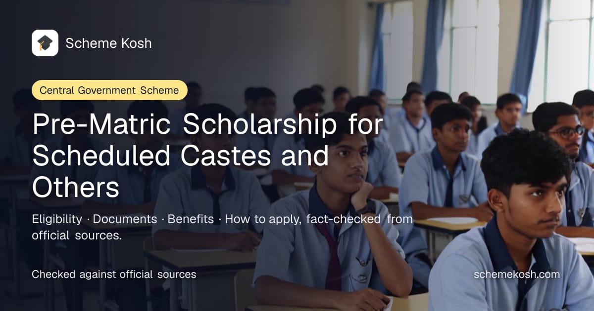 Pre-Matric Scholarship for Scheduled Castes and Others: Rs 3,500 per year for day scholars and Rs 7,000 per year for hostellers in Classes
