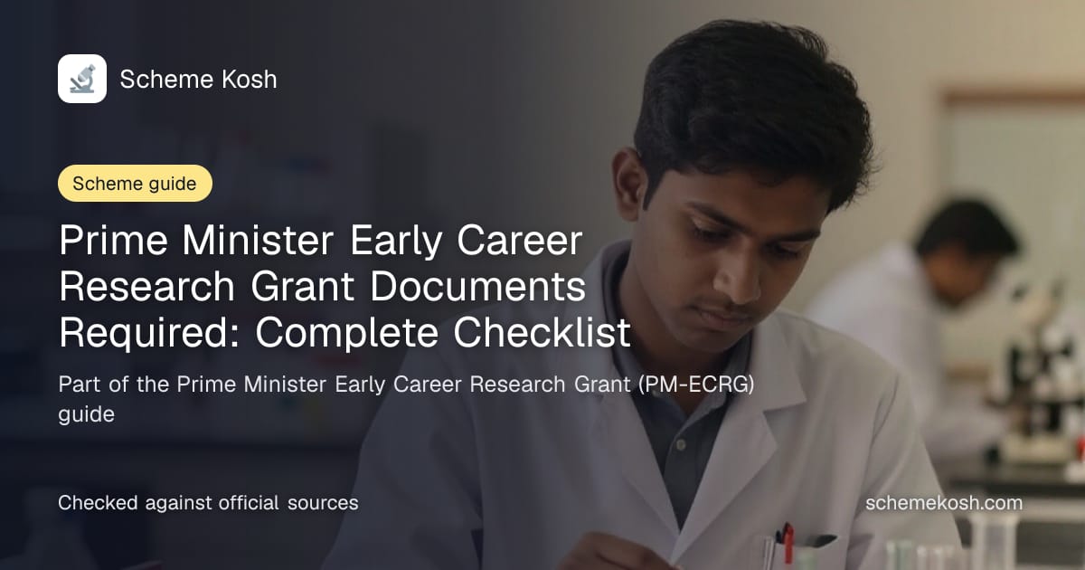 Prime Minister Early Career Research Grant Documents Required: Complete Checklist, a guide to Prime Minister Early Career Research Grant (PM-ECRG)