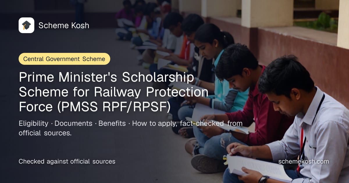 Prime Minister's Scholarship Scheme for Railway Protection Force (PMSS RPF/RPSF): Rs 2,500 per month (male) or Rs 3,000 per month (female)