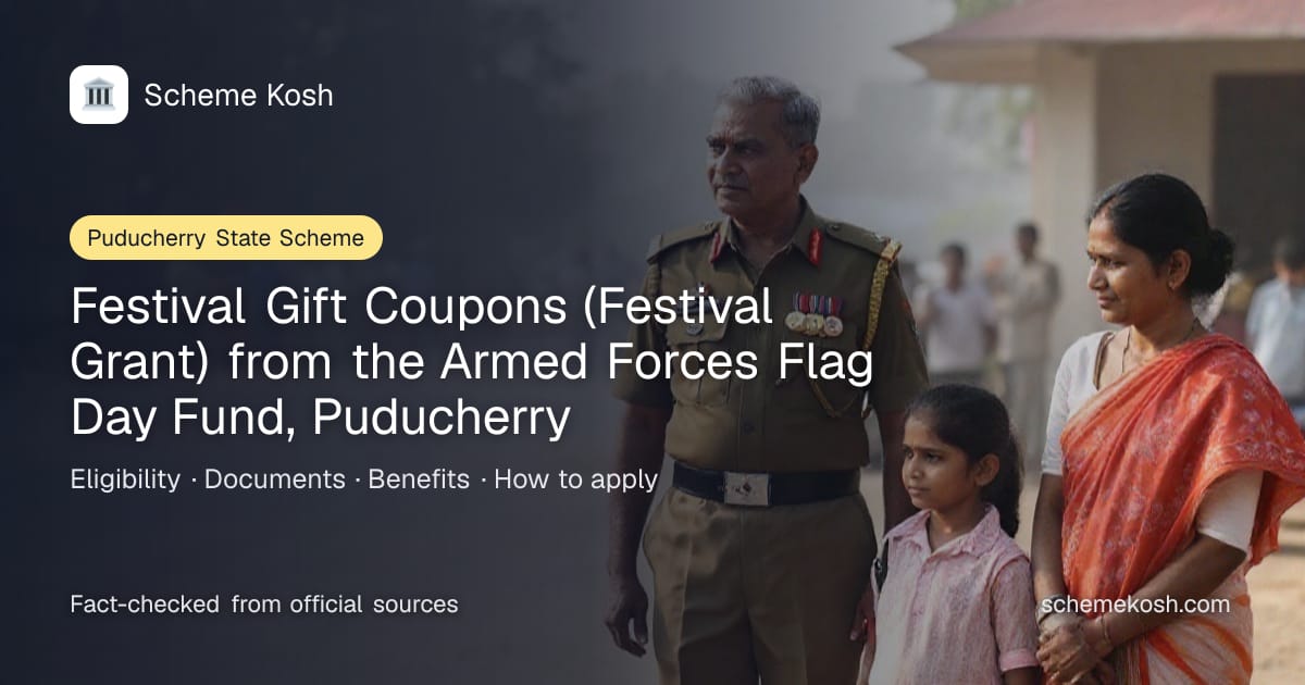 Festival Gift Coupons (Festival Grant) from the Armed Forces Flag Day Fund, Puducherry (Puducherry): Rs 5,000 a year as a festival grant to