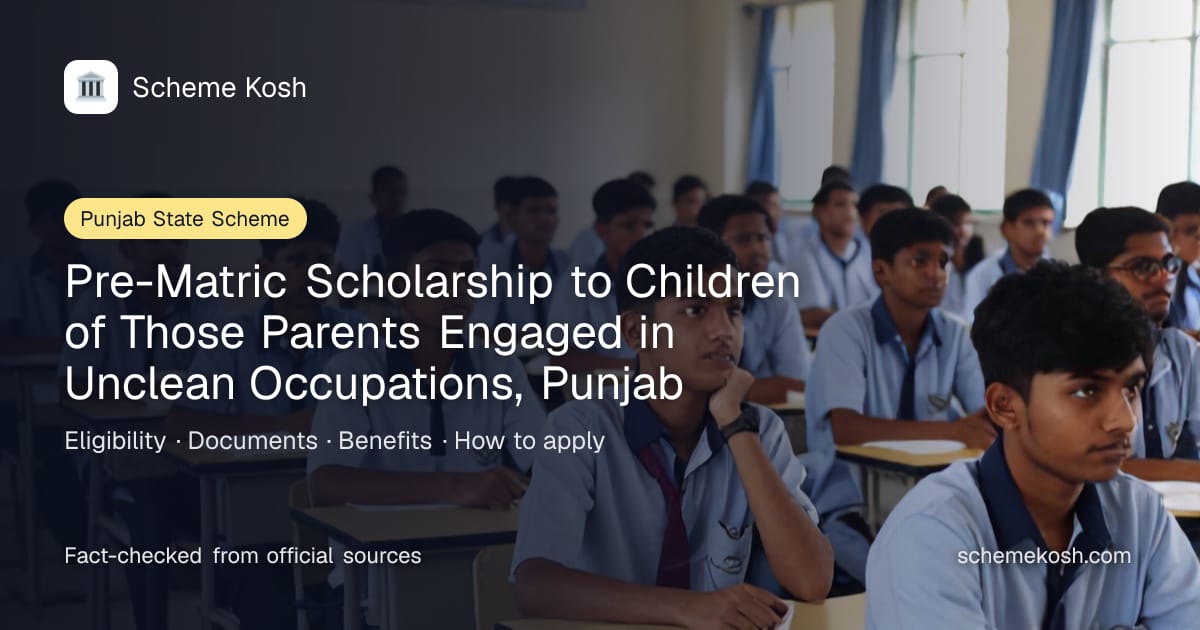 Pre-Matric Scholarship to Children of Those Parents Engaged in Unclean Occupations, Punjab (Punjab): Monthly scholarship for 10 months in a