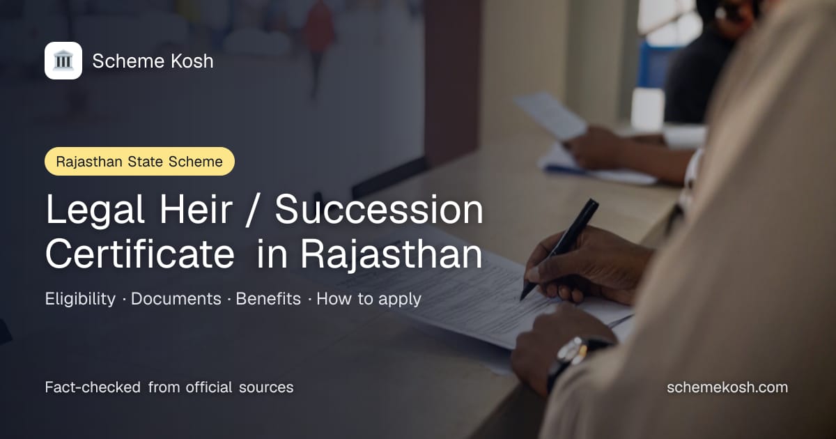 Legal Heir / Succession Certificate in Rajasthan (Rajasthan): An official record naming the surviving heirs of a deceased Rajasthan resident