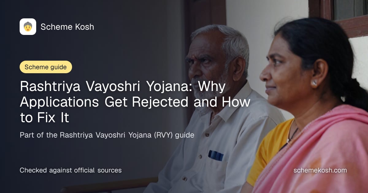 Rashtriya Vayoshri Yojana: Why Applications Get Rejected and How to Fix It, a guide to Rashtriya Vayoshri Yojana (RVY)