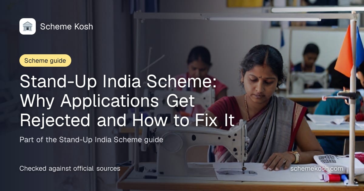 Stand-Up India Scheme: Why Applications Get Rejected and How to Fix It