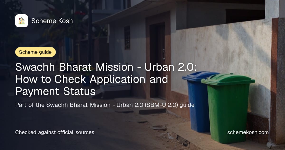 Swachh Bharat Mission - Urban 2.0: How to Check Application and Payment Status, a guide to Swachh Bharat Mission - Urban 2.0 (SBM-U 2.0)