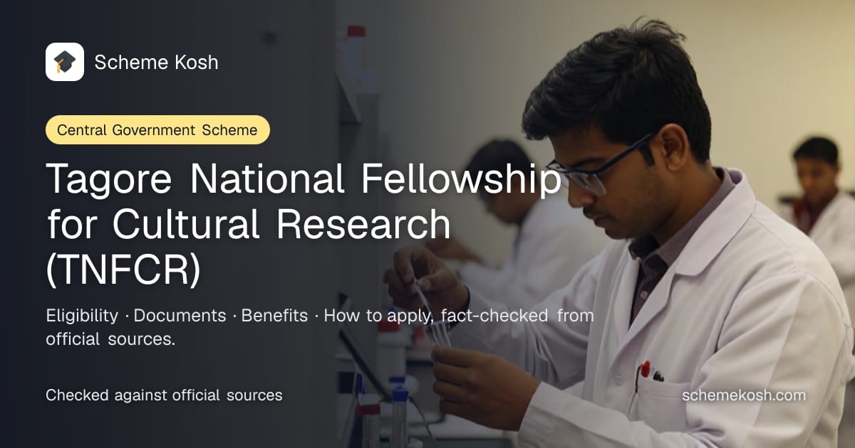 Tagore National Fellowship for Cultural Research (TNFCR): Rs 80,000 per month (Fellow) or Rs 50,000 per month (Scholar) for up to 2 years