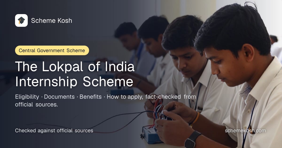 The Lokpal of India Internship Scheme: 6 to 12 week internship with a stipend of Rs 10,000 per month on completion. Eligibility and how to apply