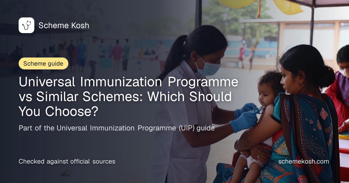 Universal Immunization Programme vs Similar Schemes: Which Should You Choose?, a guide to Universal Immunization Programme (UIP)